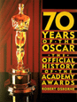 70 Years of the Oscar: The Official History of the Academy Awards