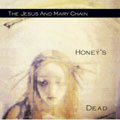 The Jesus and Mary Chain: Honey's Dead
